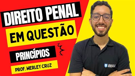 DIREITO PENAL EM QUESTÃO PRINCÍPIOS YouTube