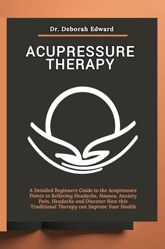 Acupressure Therapy A Detailed Beginners Guide To The Acupressure