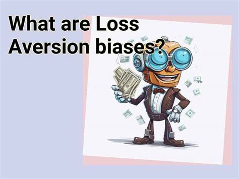 What Are Loss Aversion Biases Financegovcapital