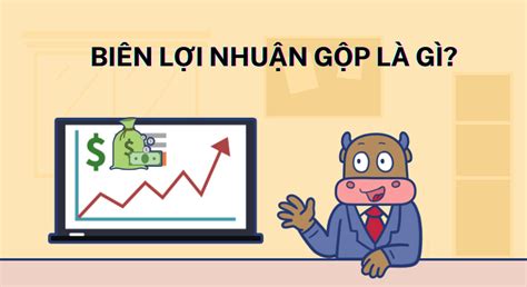 Biên lợi nhuận gộp Gross Profit Margin là gì Ý nghĩa và cách tính