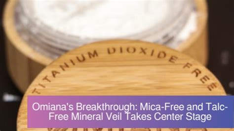 Omiana S New Mineral Veil Sets The Beauty Bar High Titanium Dioxide