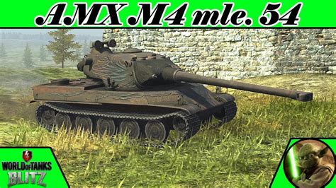 AMX M4 Mle 54 World Of Tanks Blitz YouTube