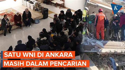 KBRI Ankara Masih Mencari Satu WNI Yang Hilang Di Turkiye Kompascom