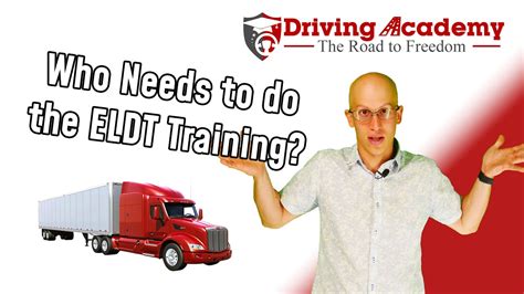 Who Needs To Do Eldt Training Cdl Driving Academy Youtube