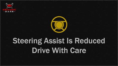 What Does Steering Assist Is Reduced Drive With Care Mean