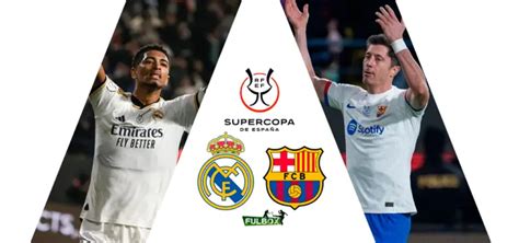 Real Madrid vs Barcelona EN VIVO Hora Canal Dónde ver Final Supercopa