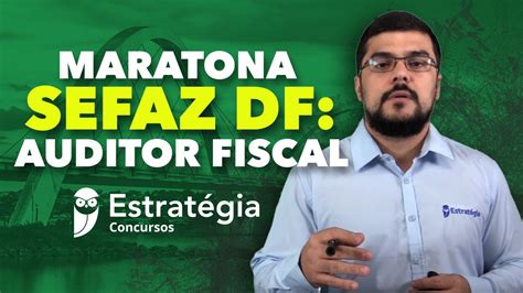 Maratona Sefaz Df Auditor Fiscal Youtube