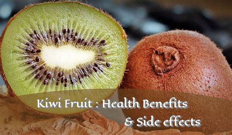 Kiwi Fruit: Health Benefits & Side Effects