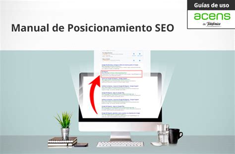 Gu A De Uso De Posicionamiento Seo De Acens Acens Blog