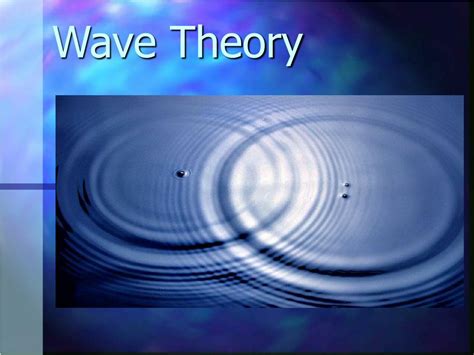 PPT - Wave Theory PowerPoint Presentation, free download - ID:2993580