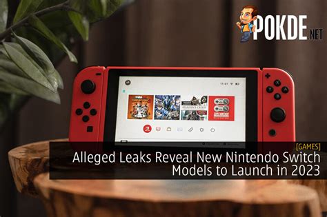 Alleged Leaks Reveal New Nintendo Switch Models to Launch in 2023 ...