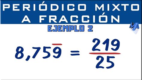 Convertir decimal periódico mixto a fracción Ejemplo 2 YouTube