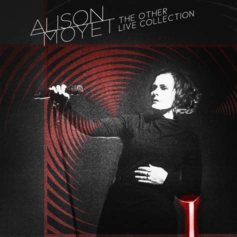 ALISON MOYET THE OTHER LIVE COLLECTION IS RELEASED – Alisonmoyetmusic