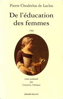 Commentaire Sur L Essai Des Femmes Et De Leur Ducation De Choderlos De