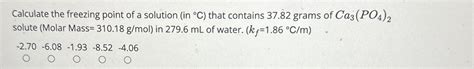 Solved Calculate the freezing point of a solution (in °C ) | Chegg.com