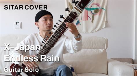 X Japan Endless Rain Guitar Solo Sitar Cover YouTube