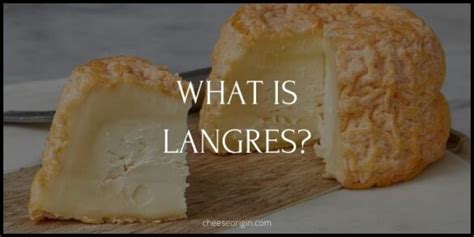 What Is Langres Tasting The Unique Flavor Of Champagne Ardenne