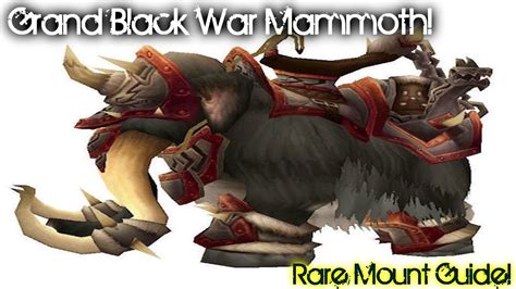 Grand Black War Mammoth Rare Mount Solo Guide YouTube