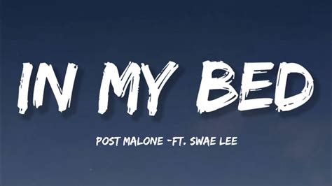 Post Malone In My Bed Lyrics Ft Swae Lee Youtube