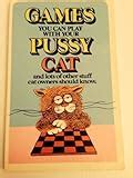 Games You Can Play With Your Pussy And Lots Of Other Stuff Cat Owners Should Know Ira