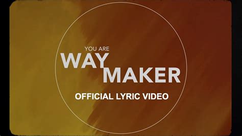 Way Maker (Lyric Video) - Leeland [ Official ] - YouTube