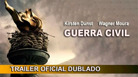 Guerra Civil Trailer Oficial Dublado Youtube