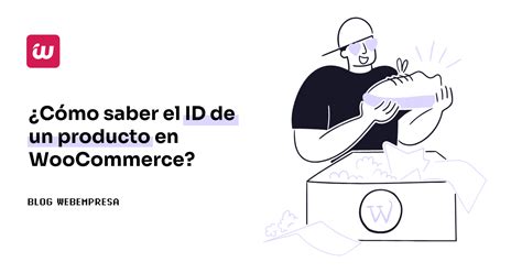 Cómo saber el ID de un producto en WooCommerce Webempresa