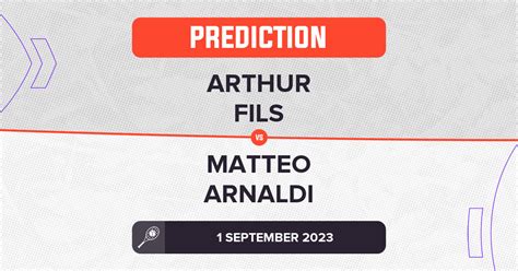 Arthur Fils Vs Matteo Arnaldi Prediction US Open 2023