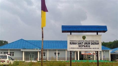 Layani Pekerja Ikn Nusantara Rumah Sakit Sepaku Dapat Kucuran Rp