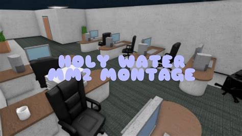 Holy Water Mm2 Montage Youtube