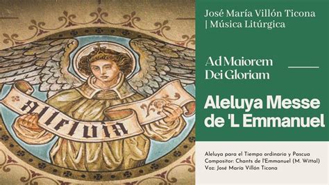 ALELUYA MESSE DE L EMMANUEL José María Villón Ticona YouTube