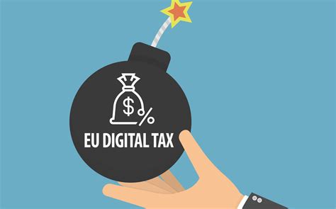 Why The Eu Digital Tax Is A Sensitive Issue Inhouselegal