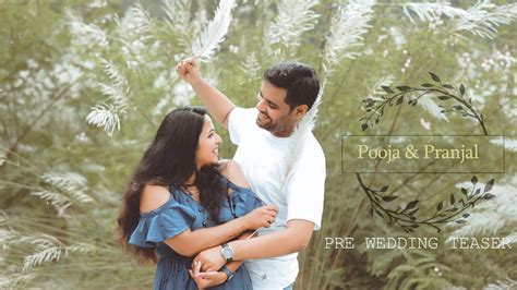 Pre Wedding Teaser Pooja Pranjal Ravi Dhiman Photography