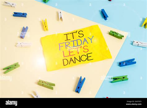 Handwriting Text Writing It S Friday Let S Dance Conceptual Photo