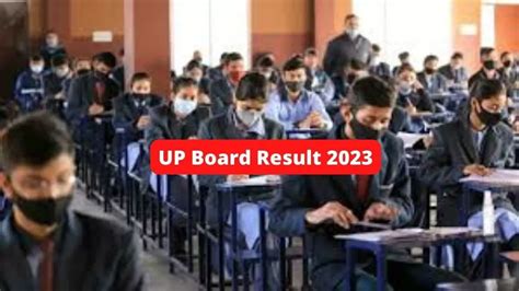 Up Board Result 2023 Upmsp 10th 12th Results Expected Soon Check Last Years Pass Percentage Here