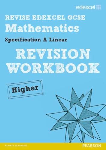 Revise Edexcel Gcse Mathematics Spec A Higher Revision Workbook Revise