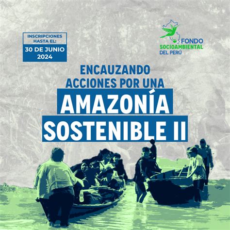 Convocatoria Abierta Encauzando Acciones Colectivas Por Una Amazon A