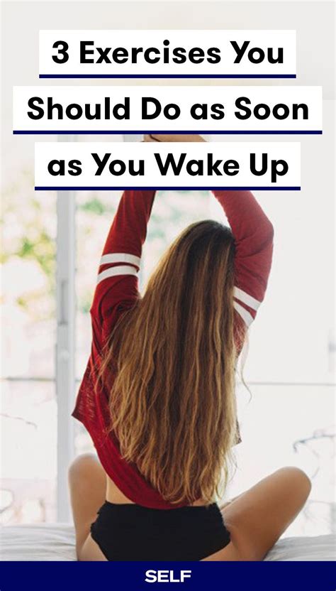 3 Exercises You Should Do As Soon As You Wake Up Easy Morning Workout