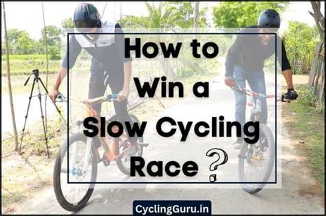 How To Win A Slow Cycling Race 5 Slow Cycle Racing Tips