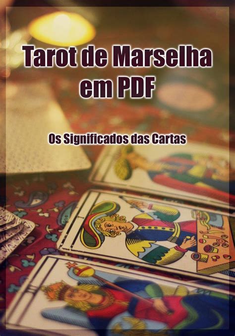 Tarot De Marselha Em PDF Os Significados Das Cartas Cartas E Tarot