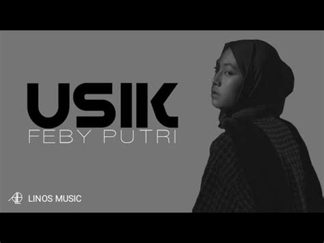 USIK FEBY PUTRI Lirik Lagu Video Lirik YouTube