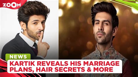 Kartik Aaryan Reveals About His Marriage Plans The Secret Of Good Hair And Much More Youtube