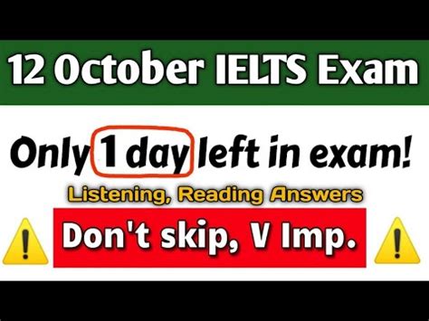 1 Day Left 12 October Ielts Exam Prediction Final Prediction 12