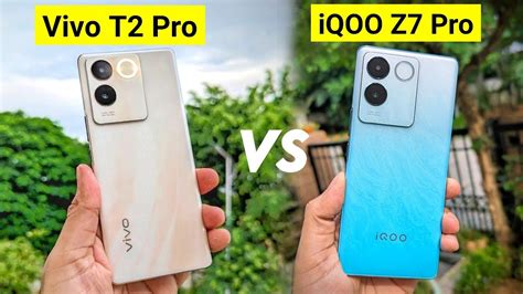 Vivo T2 Pro Vs Iqoo Z7 Pro Full Comparison Which Is Best Vivo T2