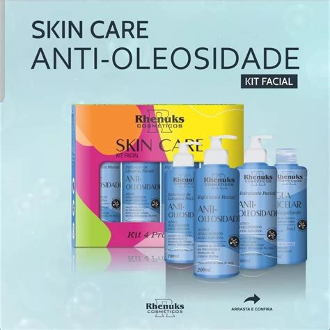 KIT SKIN CARE ANTIOLEOSIDADE 4 PRODUTOS Shopee Brasil