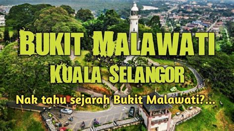 EP 28 Bukit Malawati Kuala Selangor YouTube