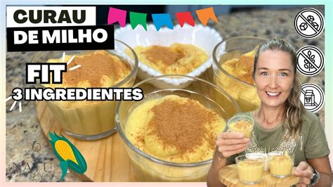 CURAU DE MILHO FIT APENAS 3 INGREDIENTES VEGANO E SEM AÇÚCAR YouTube