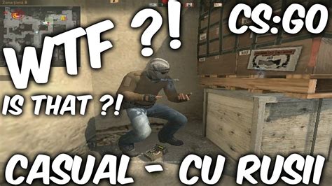 Counter Strike Global Offensive Episodul 2 Casual Meci Cu Rusii