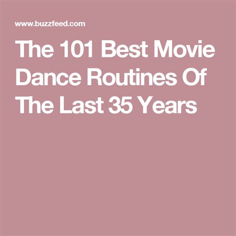 The 101 Best Movie Dance Routines Of The Last 35 Years Dance Routines