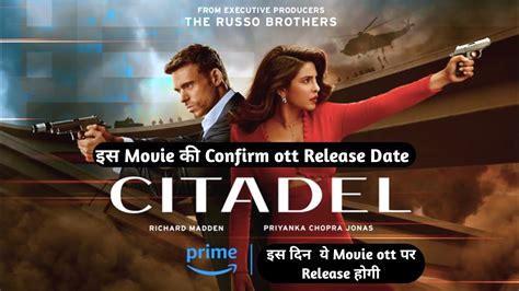 Citadel 2023 Ott Release Date Filmy Jeetu Youtube